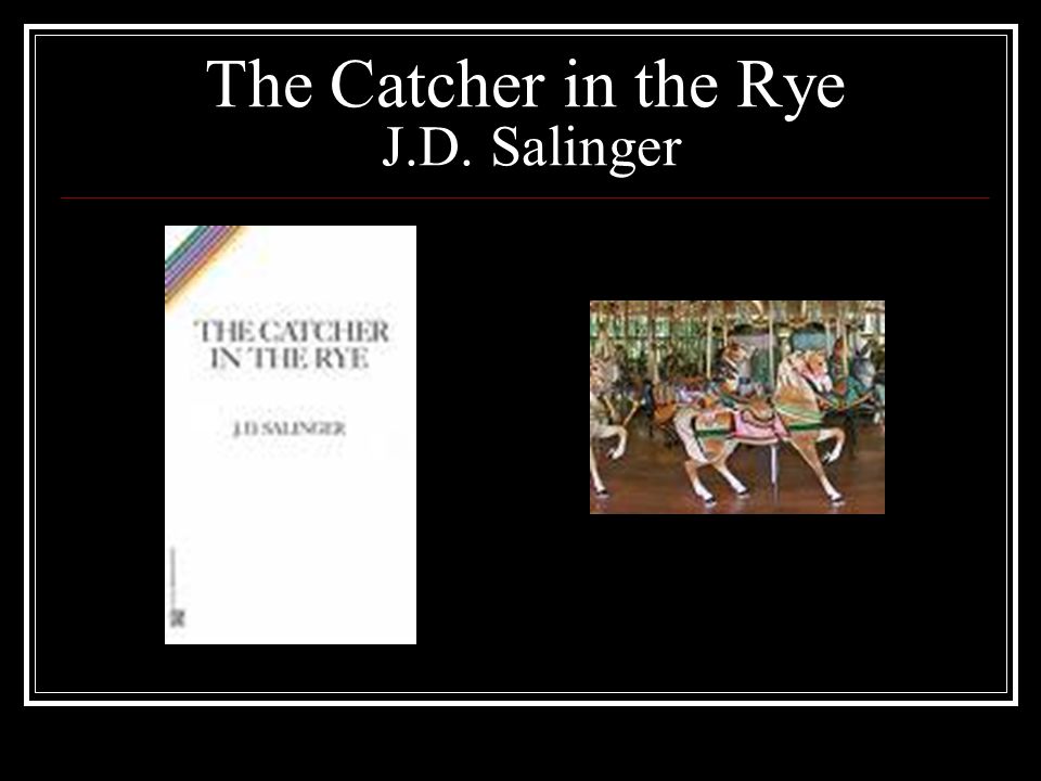 the catcher in the rye j.d.salinger the catcher in the rye j.d.salinger