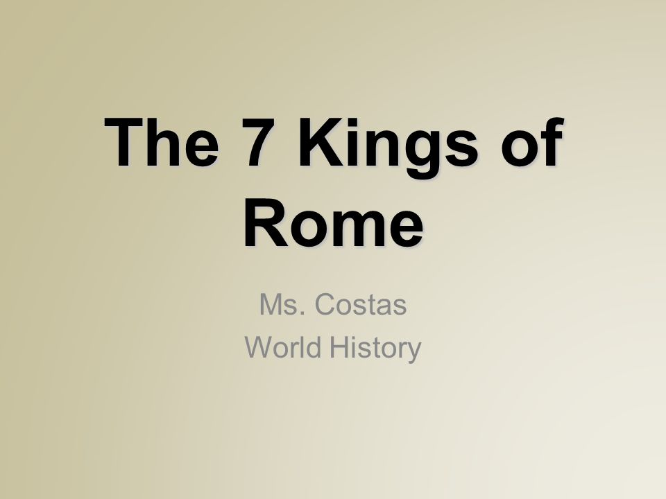 The Seven Kings of Rome, Overview & History - Video & Lesson Transcript