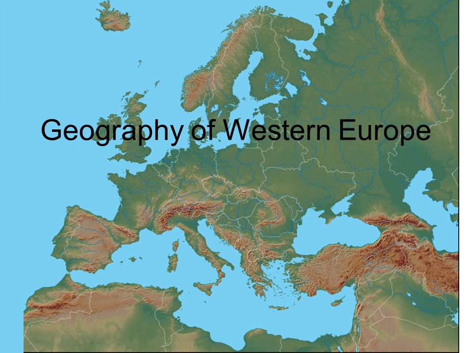 Geography of Western Europe - ppt video online download
