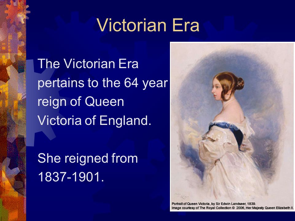 The Victorian Era - 1837-1901 on