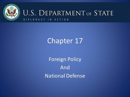Chapter 17 Foreign Policy And National Defense. Section 1 Foreign Affairs and National Security Isolationism to Internationalism – Domestic affairs- events.