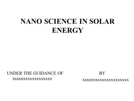 NANO SCIENCE IN SOLAR ENERGY