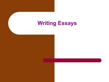 Writing Essays. What is an essay? An essay is usually a short piece of writing written about a certain topic.