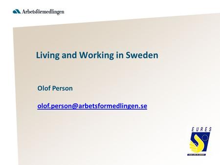 Olof Person Living and Working in Sweden.