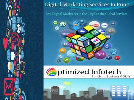 Best Digital Marketers In the City For the Global Services.
