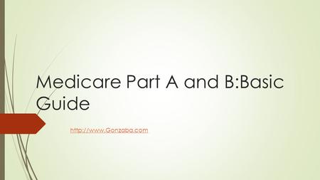Medicare Part A and B:Basic Guide