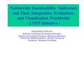 Nationwide Sustainability Indicators and Their Integration, Evaluation, and Visualization Worldwide - UNEP Initiative - Sustainability Indicators Indicators.