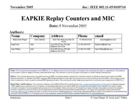 Doc.: IEEE 802.11-05/01097r0 Submission November 2005 N. Cam-Winget, K. Sood, and J. WalkerSlide 1 EAPKIE Replay Counters and MIC Notice: This document.