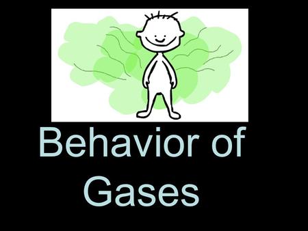 Behavior of Gases. Gases exert Pressure Due to collisions of particles Barometer Review units Compression of gas absorbs E.