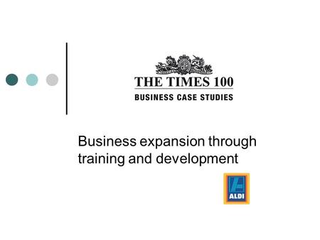 Business expansion through training and development.