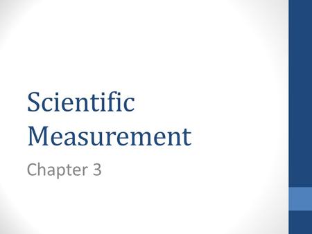 Scientific Measurement Chapter 3. Not just numbers Scientists express values that are obtained in the lab. In the lab we use balances, thermometers, and.