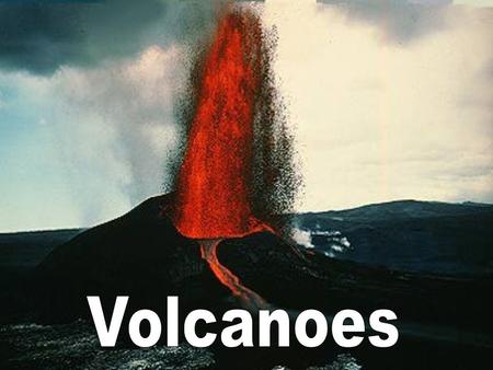 volcanism:any activity that includes the movement of magma toward the surface of the Earth volcano: place where magma reaches the surface What are volcanoes?