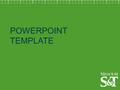 POWERPOINT TEMPLATE.  Contact IT to have Orgon Slab installed on your machine  You may need to close PowerPoint and re-open in order to access the fonts.