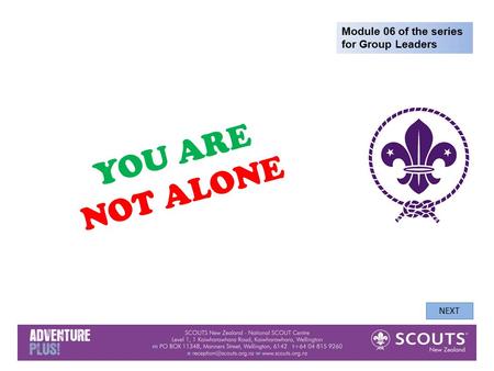 YOU ARE NOT ALONE Module 06 of the series for Group Leaders NEXT.