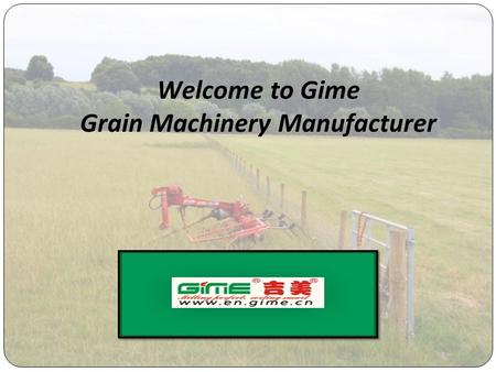 Welcome to Gime Grain Machinery Manufacturer. About Gime Tech Wuhan Gime Food Machinery Co.,Ltd., with its subsidiary Hubei Yun Meng Technologies Co.,