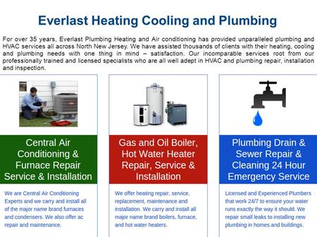 Everlast Heating Cooling and Plumbing For over 35 years, Everlast Plumbing Heating and Air conditioning has provided unparalleled plumbing and HVAC services.
