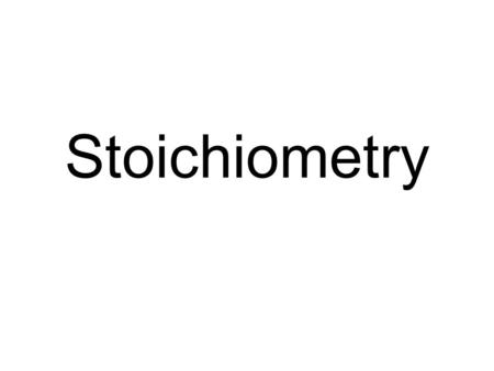Stoichiometry. Stoichiometry- mass and quantity relationships among reactants and products in a chemical reaction Chemists use balanced chemical equations.