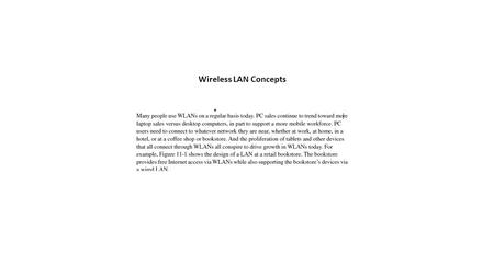 Wireless LAN Concepts. Wireless LAN Standards.