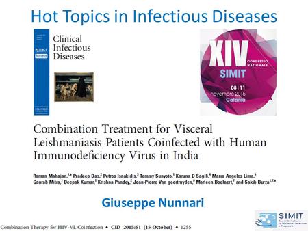Hot Topics in Infectious Diseases Giuseppe Nunnari.