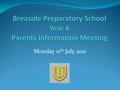 Monday 11 th July 2011. Transition from Year 5 to Year 6 The aim of this meeting is to inform you of the changes in both routine and the curriculum that.