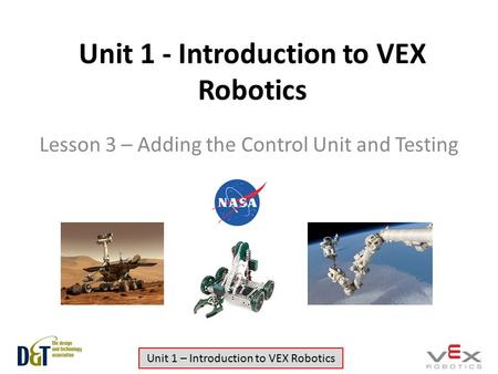 Unit 1 - Introduction to VEX Robotics