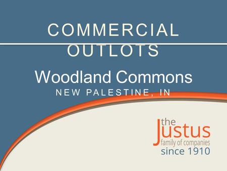 COMMERCIAL OUTLOTS Woodland Commons NEW PALESTINE, IN.