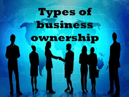 Types of business ownership. Advantages to Sole Proprietorship  Keep all profits  Less Expensive  Easier to use.