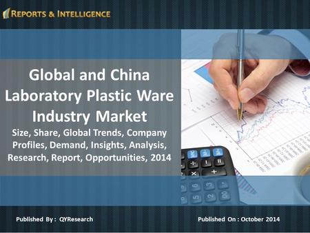 Global and China Laboratory Plastic Ware Industry Market Size, Share, Global Trends, Company Profiles, Demand, Insights, Analysis, Research, Report, Opportunities,