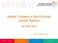 Health Trainers in the Criminal Justice System By Geof Dart
