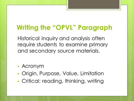 Writing the “OPVL” Paragraph