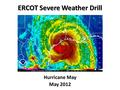 ERCOT Severe Weather Drill Hurricane May May 2012.