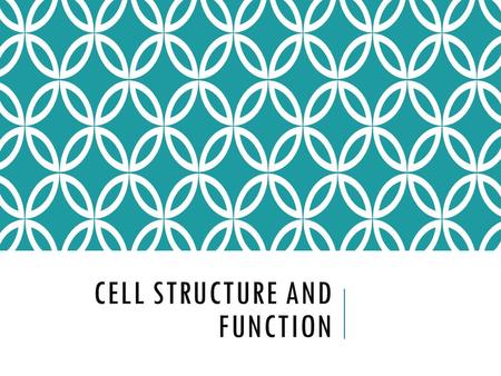 CELL STRUCTURE AND FUNCTION. CELLS Smallest living unit Most are microscopic.