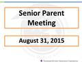 T ENNESSEE S TUDENT A SSISTANCE C ORPORATION Senior Parent Meeting August 31, 2015.