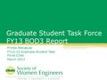 Graduate Student Task Force FY13 BOD3 Report Prinda Wanakule FY12-13 Graduate Student Task Force Chair March 2013.