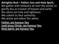 Almighty God – Father, Son and Holy Spirit, We gather with believers all over the world, to glorify You as Creator of heaven and earth. You alone are holy.