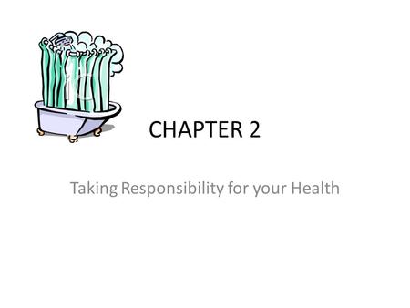 CHAPTER 2 Taking Responsibility for your Health. Question of the Day What does the word ADVOCACY mean? 1. To communicate effectively. 2. To get information.