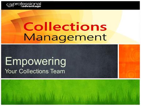 Empowering Your Collections Team. The Collections Management Query Process Design, organize, Implement 1 The Collections Query 2 How Can We Use a Query.