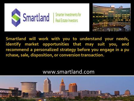Www.smartland.com. Smart land helps you cope with every issue, big or small, related to real estate investment. We present you with investment opportunities.
