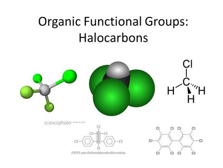 Organic Functional Groups: Halocarbons. Representing Covalent Bonds The valence electrons of elements are often represented using dot diagrams Dot diagrams.