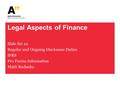 Legal Aspects of Finance Slide Set 10 Regular and Ongoing Disclosure Duties IFRS Pro Forma Information Matti Rudanko.