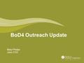 BoD4 Outreach Update Mary Phelps June 2103. Vision - Outreach The Society of Women Engineers is the pre-eminent global motivational and informational.
