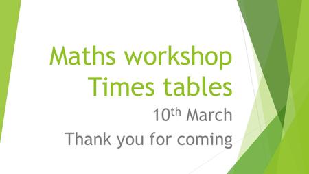 Maths workshop Times tables