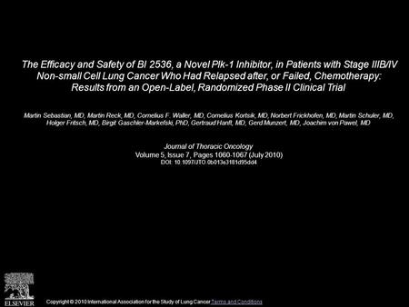 The Efficacy and Safety of BI 2536, a Novel Plk-1 Inhibitor, in Patients with Stage IIIB/IV Non-small Cell Lung Cancer Who Had Relapsed after, or Failed,