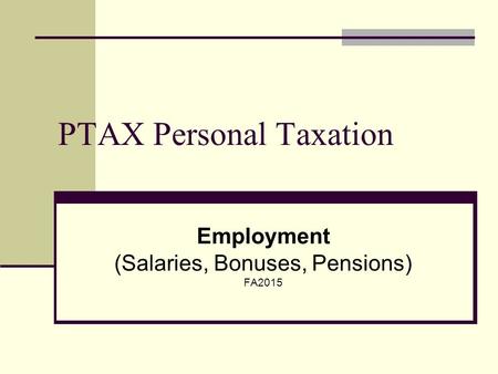 PTAX Personal Taxation Employment (Salaries, Bonuses, Pensions) FA2015.