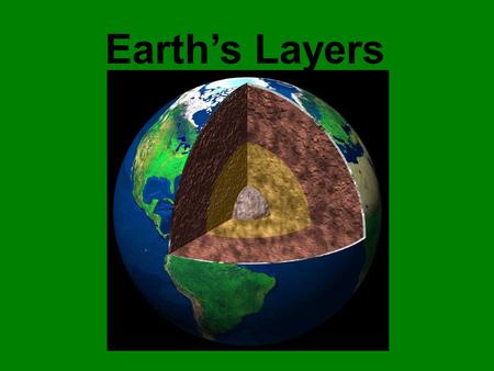 Earth’s Layers. The Layers: Lower mantle Transition region.