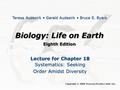 Biology: Life on Earth Lecture for Chapter 18 Systematics: Seeking