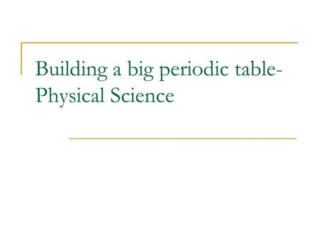 Building a big periodic table- Physical Science. Suggestions: You may want to punch your folder so it will fit into a binder. Do this before you glue.