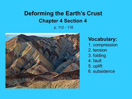 Deforming the Earth’s Crust Chapter 4 Section 4