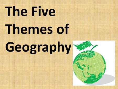 The Five Themes of Geography. A. WHAT IS GEOGRAPHY?? 1.Geography is the study of the distribution and interaction of physical and human features on earth.