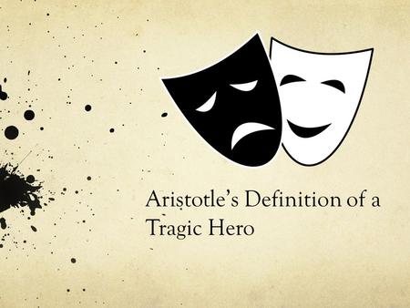 Aristotle’s Definition of a Tragic Hero. Essential Questions To what extent does Okonkwo fit Aristotle’s definition of a tragic hero? What flaw leads.